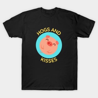 Hogs And Kisses | Cute Hugs And Kisses Pig Pun T-Shirt